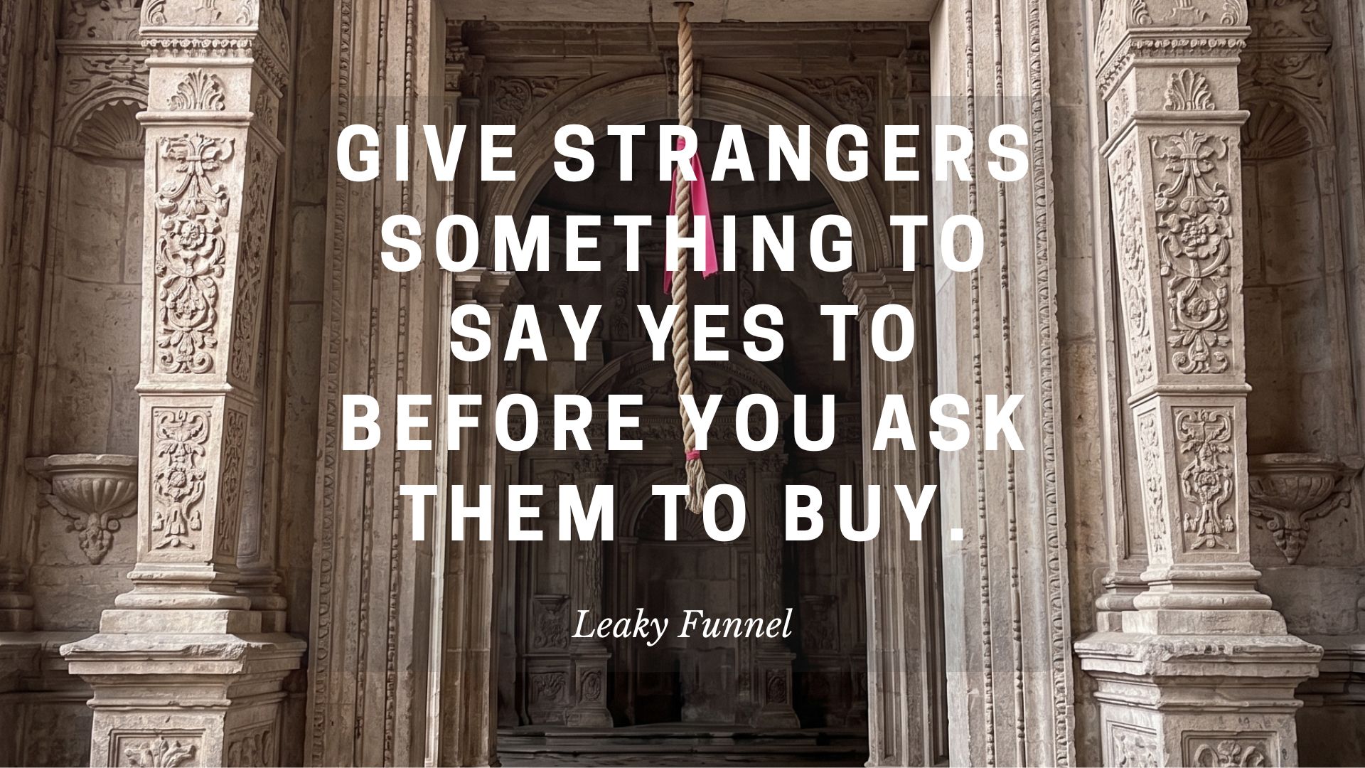 give strangers something to say yes to